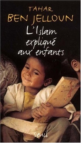 L'islam expliqué aux enfants - Tahar Ben Jelloun (Poche)