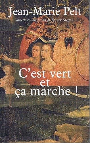 C'est vert et ça marche ! - Jean-Marie Pelt (Grand format) - Livre d'occasion