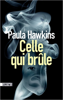 Celle qui brûle - Paula Hawkins (Grand format)