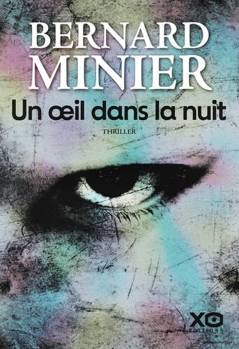 Un œil dans la nuit thriller - Bernard Minier (Grand format) - Livre d'occasion