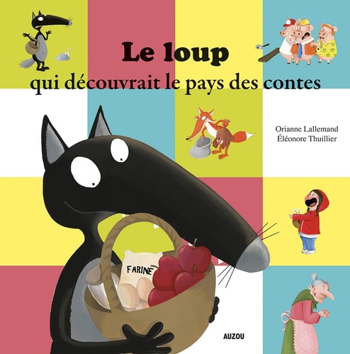 Le loup qui découvrait le pays des contes - Orianne Lallemand - Livre d'occasion