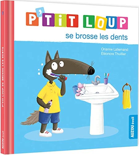 P'tit loup se brosse les dents - Orianne Lallemand - Livre d'occasion
