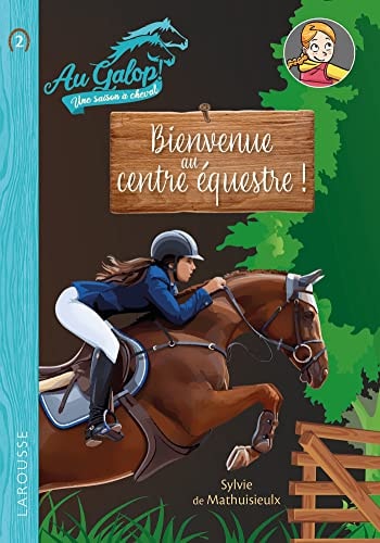 Au Galop ! - Bienvenue au centre équestre ! - Sylvie de Mathuisieulx - Livre d'occasion