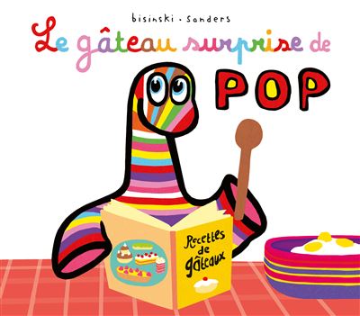 [OCC001332] Le gâteau surprise de Pop - Pierrick Bisinski, Alex Sanders - Livre d'occasion