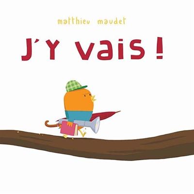 J'y vais ! - Matthieu Maudet - Livre d'occasion