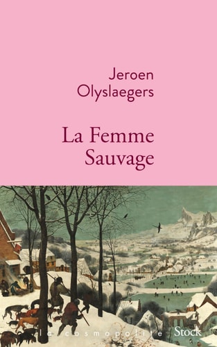 La femme sauvage - Jeroen Olyslaegers (Grand format) - Livre d'occasion