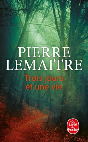 Trois jours et une vie - Pierre Lemaitre (Poche) - Livre d'occasion