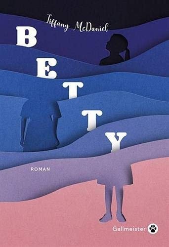 Betty : roman - Tiffany McDaniel (Grand format) - Livre d'occasion