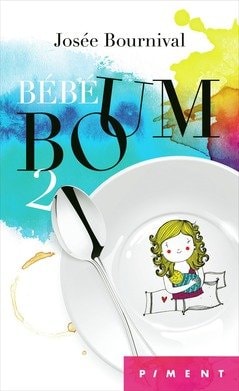 Bébé boum 2 : le vrai big bang : roman - Josée Bournival (Poche) - Livre d'occasion