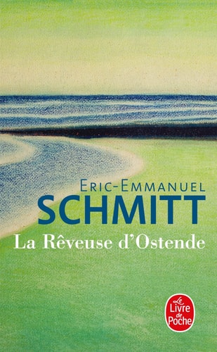 La rêveuse d'Ostende - Eric-Emmanuel Schmitt (Poche) - Livre d'occasion