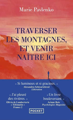 Traverser les montagnes et venir naître ici - Marie Pavlenko (Poche) - Livre d'occasion