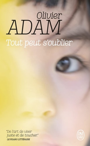 Tout peut s'oublier Roman - Olivier Adam (Poche) - Livre d'occasion