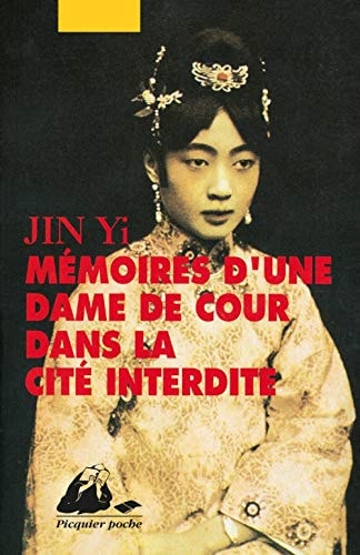 MEMOIRES D'UNE DAME DE COUR DANS LA CITE INTERDITE - JIN, Yi (Poche) - Livre d'occasion