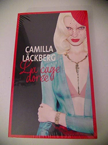 La cage dorée la vengeance d'une femme est douce et impitoyable : roman - Camilla Läckberg (Grand format) - Livre d'occasion