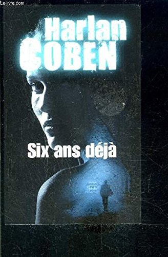 Six ans déjà - Harlan Coben (Grand format) - Livre d'occasion