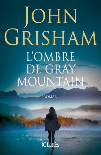 L'ombre de Gray Mountain roman - John Grisham (Grand format) - Livre d'occasion