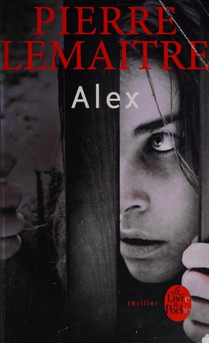 Alex La trologie Verhœven, 2 ; [thriller] - Pierre Lemaitre (Poche) - Livre d'occasion