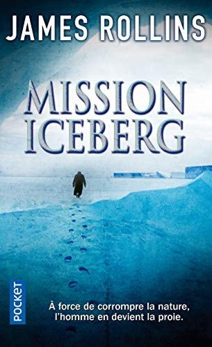Mission Iceberg - James Rollins (Poche) - Livre d'occasion
