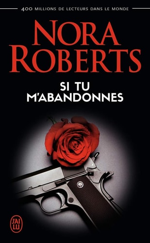 Si tu m'abandonnes - Nora Roberts (Poche) - Livre d'occasion