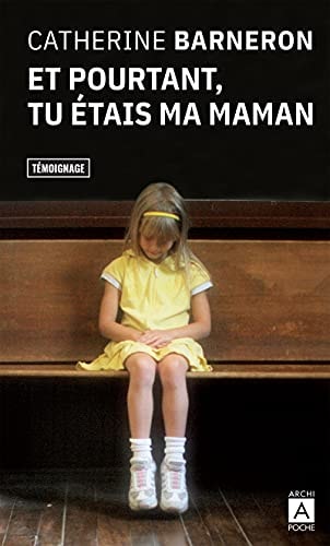 Et pourtant, tu étais ma maman... - Catherine Barneron (Poche) - Livre d'occasion