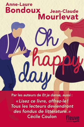 Oh happy day - Anne-Laure Bondoux, Jean-Claude Mourlevat (Grand format) - Livre d'occasion
