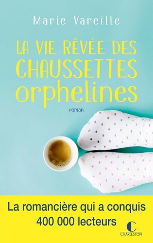 La vie rêvée des chaussettes orphelines : roman - Marie Vareille (Grand format) - Livre d'occasion