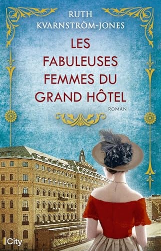Les fabuleuses femmes du Grand Hotel - Ruth Kvarnström-Jones (Grand format) - Livre d'occasion