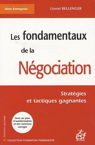 Les fondamentaux de la négociation les stratégies et les tactiques gagnantes - Lionel Bellenger (Grand format) - Livre d'occasion