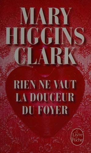 Rien ne vaut la douceur du foyer roman - Mary Higgins Clark (Poche) - Livre d'occasion