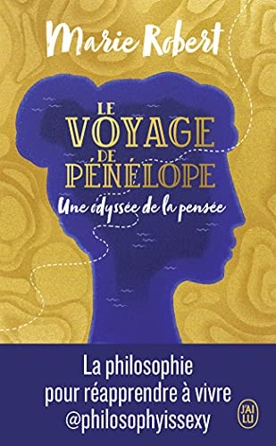 Le voyage de Pénélope Une odyssée de la pensée - Marie Robert (philosophe).) (Poche) - Livre d'occasion