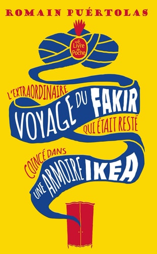 L'extraordinaire voyage du fakir qui était resté coincé dans une armoire Ikea - Romain Puértolas (Poche) - Livre d'occasion