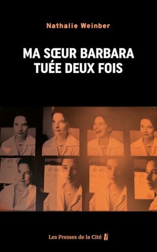 Ma soeur Barbara, tuée deux fois - Weinber, Nathalie (Grand format) - Livre d'occasion