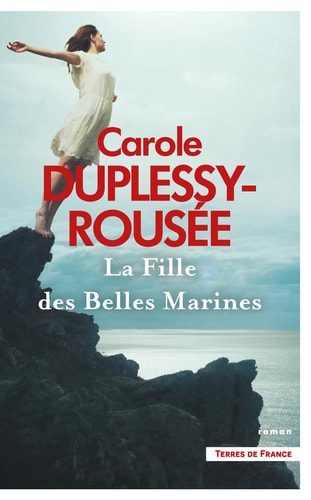 La fille des belles marines - Carole Duplessy-Rousée (Grand format) - Livre d'occasion