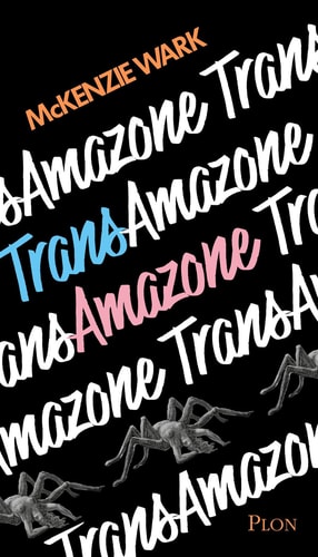 Trans Amazone - McKenzie Wark (Grand format) - Livre d'occasion