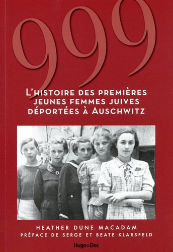999 L'histoire des premières jeunes femmes juives déportées à Auschwitz - Heather Dune Macadam (Poche) - Livre d'occasion