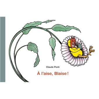A l'aise, Blaise ! - Claude Ponti  - Poche Livre d'occasion