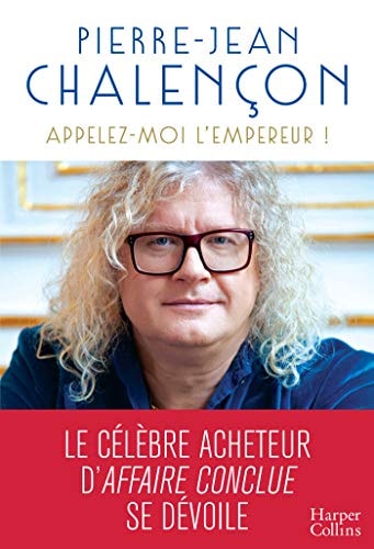 Appelez-moi l'Empereur ! - Pierre-Jean Chalençon (Grand format) - Livre d'occasion