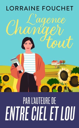 L'agence Changer tout - Lorraine Fouchet (Poche) - Livre d'occasion