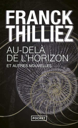 Au-delà de l'horizon : et autres nouvelles - Franck Thilliez (Poche) - Livre d'occasion