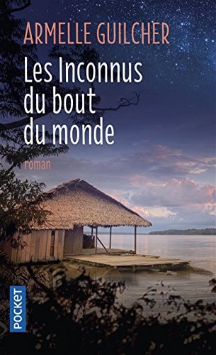 Les inconnus du bout du monde - Armelle Guilcher (Poche) - Livre d'occasion