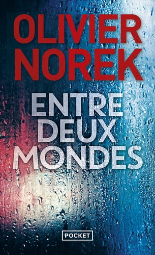 Entre deux mondes - Olivier Norek (Poche) - Livre d'occasion