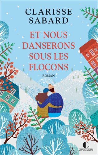 [OCC000656] Et nous danserons sous les flocons - Clarisse Sabard (Grand format) - Livre d'occasion