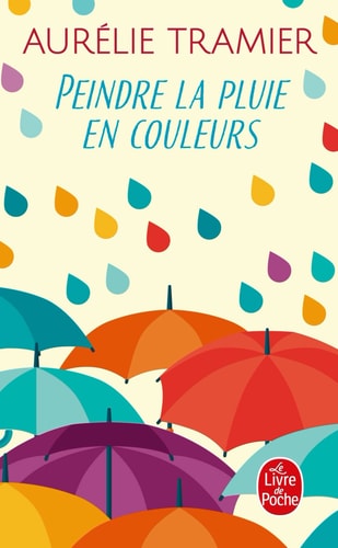 Peindre la pluie en couleurs - Aurélie Tramier (Poche) - Livre d'occasion