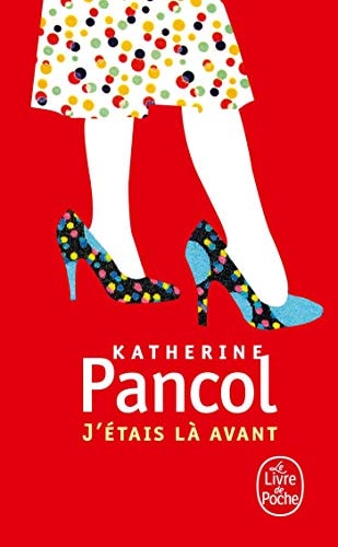 [OCC001495] J'étais là avant roman - Katherine Pancol (Poche) - Livre d'occasion