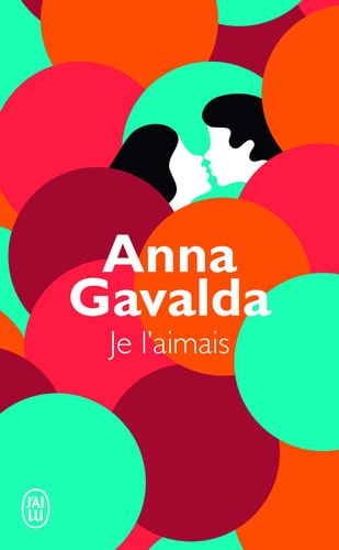 [OCC000369] Je l'aimais - Anna Gavalda (Poche) - Livre d'occasion