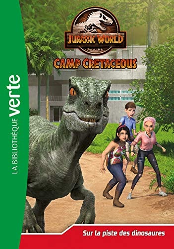 Jurassic World - Camp Cretaceous - Sur la piste des dinosaures - Olivier Gay - Livre d'occasion