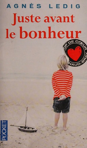 Juste avant le bonheur roman - Agnès Ledig (Poche) - Livre d'occasion