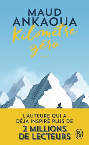 Kilomètre zéro le chemin du bonheur : roman - Maud Ankaoua (Poche) - Livre d'occasion