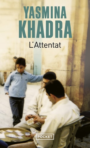 L'attentat - Yasmina Khadra (Poche) - Livre d'occasion