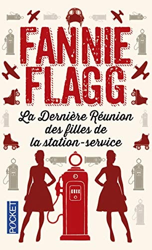 La dernière réunion des filles de la station-service - Fannie Flagg (Poche) - Livre d'occasion